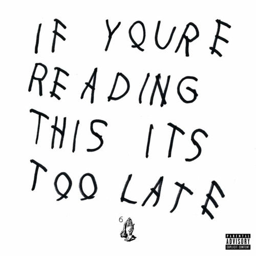 Drake: If You're Reading This It's Too Late { Record }