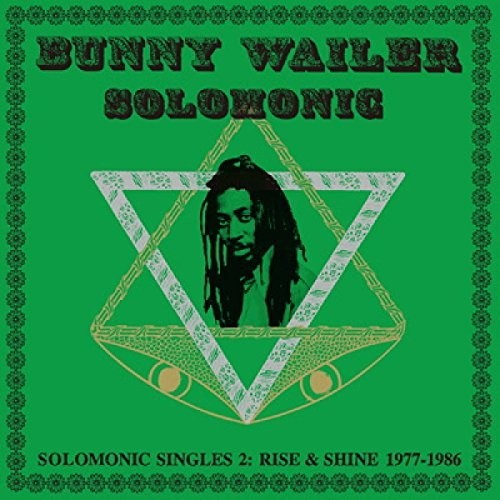 Bunny Wailer: Solomonic Singles 2: Rise And Shine 1977-1986 - VINYL