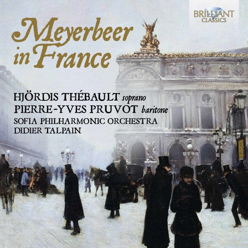 Pierre-Yves Pruvot: Meyerbeer In France - COMPACT DISCS