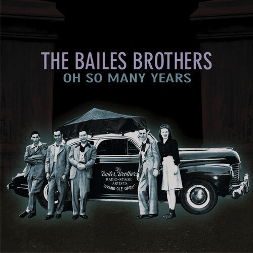 The Bailes Brothers: Oh So Many Years - COMPACT DISCS