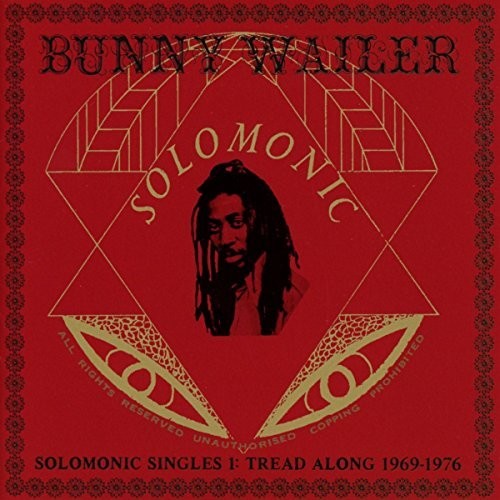 Bunny Wailer: Solomonic Singles 1: Tread Along 1969-1976 - CD