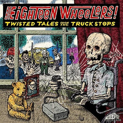 Various Artists: Eighteen Wheelers - Twisted Tales From / Various { Record }