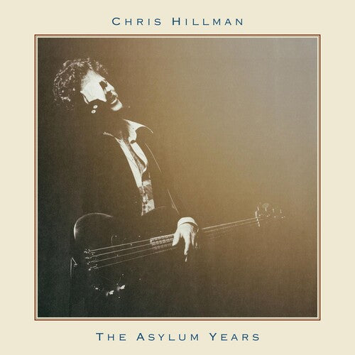 Chris Hillman: Asylum Years - CD