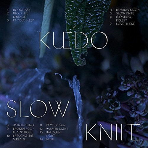Kuedo: Slow Knife { Record }