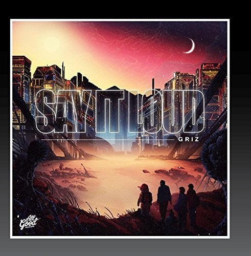 Griz: Say It Loud - COMPACT DISCS