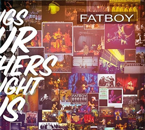 Fatboy: Songs Our Mothers Taught Us - CD