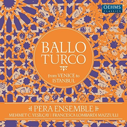 Aga / Pera Ensemble / Mazzulli / Yesilcay: Ballo Turco - COMPACT DISCS