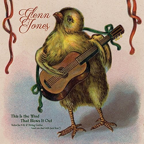 Glenn Jones: This Is The Wind That Blows It Out { Record }