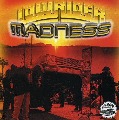 Various Artists: Lowrider Madness - COMPACT DISCS
