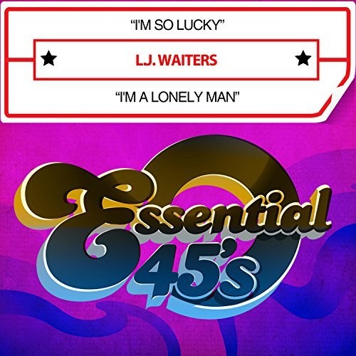 L.J. Waiters: I'm So Lucky / I'm a Lonely Man (Digital 45) - CD