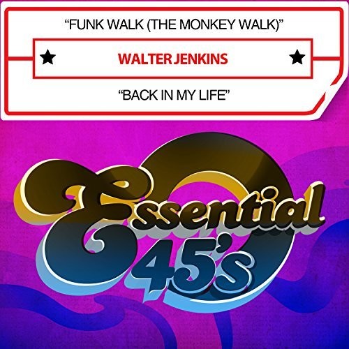 Walter Jenkins: Funk Walk (The Monkey Walk) / Back In My Life - CD