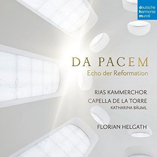 Helgath, Florian / Capella De La Torre: Da Pacem: Echo Der Reformation - COMPACT DISCS