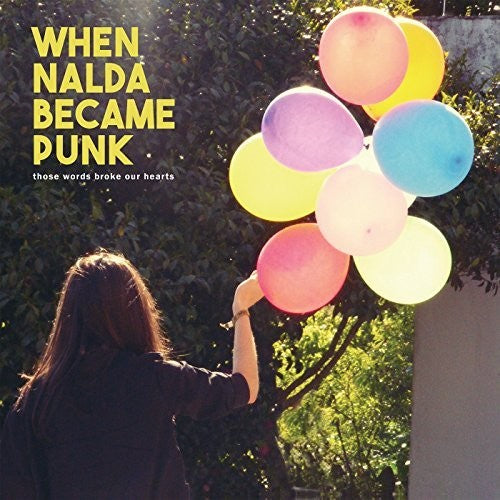 When Nalda Became Punk- Those Words Broke Our Hearts ( LP )