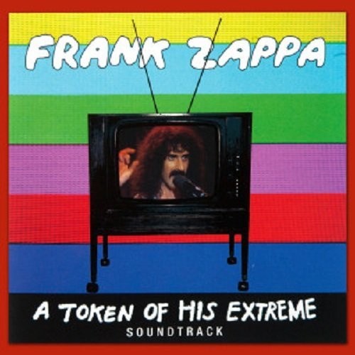 Frank Zappa: A Token Of His Extreme - CD
