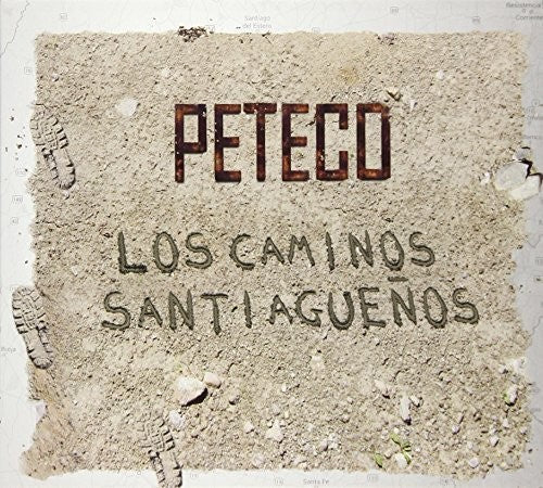 Peteco Carabajal: Los Caminos Santiaguenos - CD