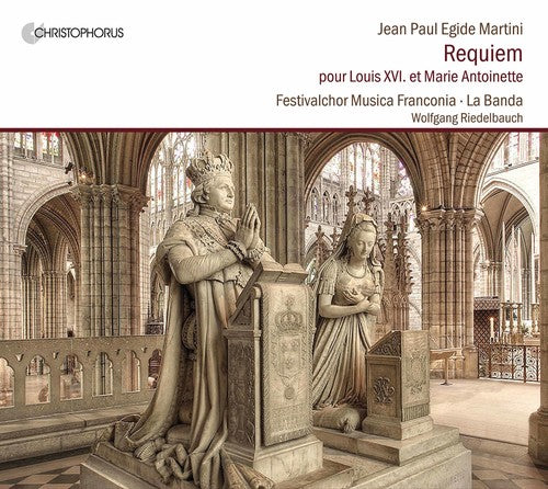 Festivalchor Musica Franconia / Riedelbauch: Requiem pour Louis XVI. et Marie Antoinette - COMPACT DISCS