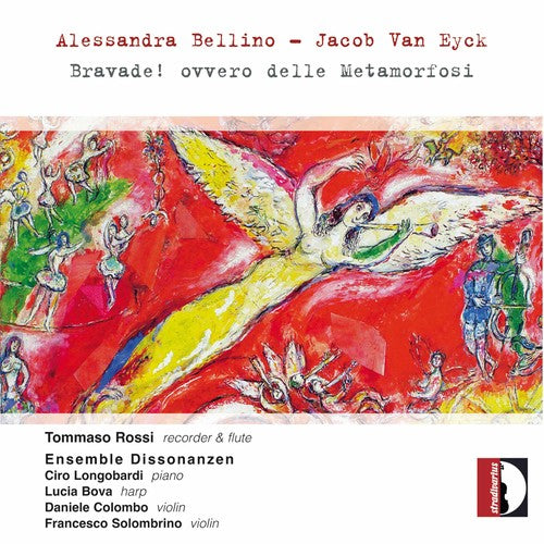 Bellino / Eyck / Rossi / Longobardi / Colombo: Alessandra Bellino & Jacob Van Eyck: Bravade ovvero delle Metamorfosi - COMPACT DISCS
