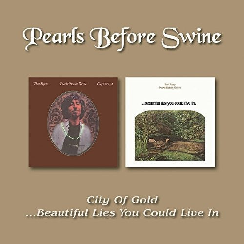 Pearls Before Swine: City Of Gold /Beautiful Lies You Could Live In - COMPACT DISCS