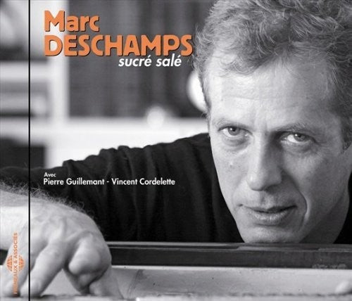 Marc Deschamps: Sucre Sale - CD