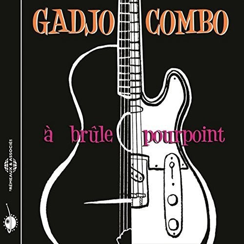 Gadjo Combo: A Brule Pourpoint - CD