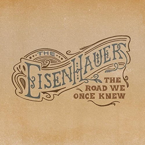 Eisenhauers: The Road We Once Knew - COMPACT DISCS
