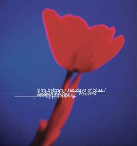 John Beltran: Ten Days Of Blue { Record }