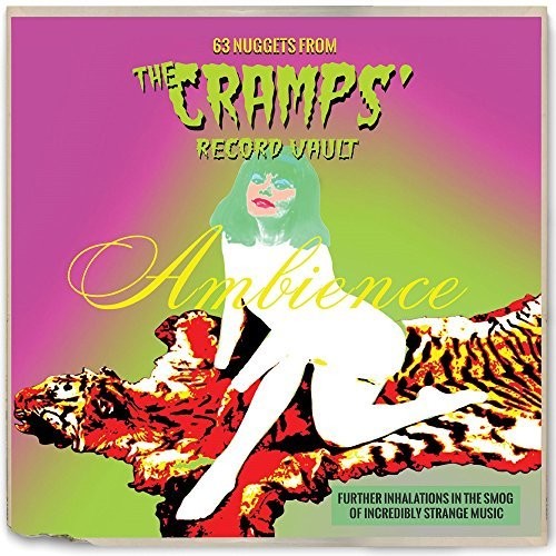 Ambience: 63 Nuggets From the Cramps' Record Vault: Ambience: 63 Nuggets From The Cramps' Record Vault - CD