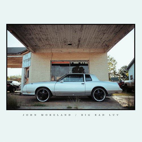 John Moreland- Big Bad Luv ( LP )