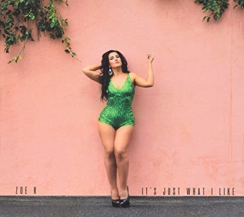 Zoe K: It's Just What I Like - CD