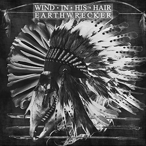 Wind In His Hair: Earthwrecker - VINYL