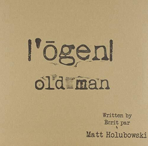 Matt Holubowski: Ogen Old Man { Record }
