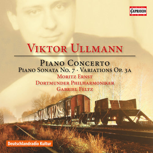 Ullmann / Ernst / Feltz: Viktor Ullmann: Piano Concerto, Piano Sonata No. 7 & Variations - COMPACT DISCS