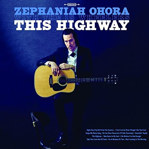 Ohora, Zephaniah / 18 Wheelers: This Highway { Record }