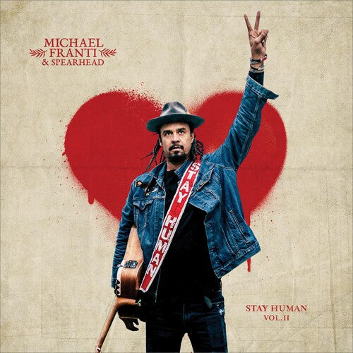 Michael Franti & Spearhead: Stay Human Vol. Ii { Record }
