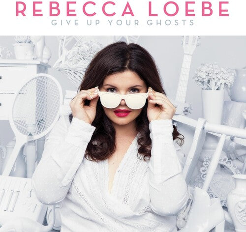 Rebecca Loebe: Give Up Your Ghosts { Record }
