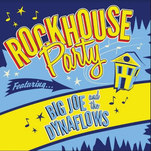 Big Joe & & the Dynaflows: Rockhouse Party { Record }