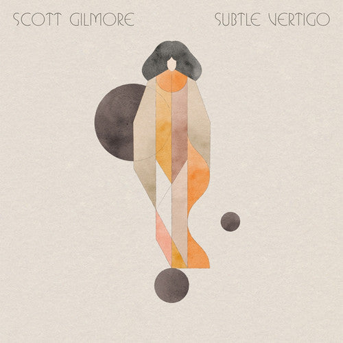 Scott Gilmore: Subtle Vertigo { Record }