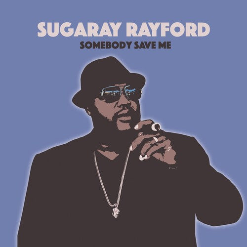 Sugaray Rayford: Somebody Save Me { Record }