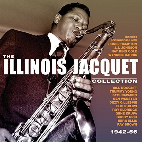 Illinois Jacquet: Illinois Jacquet - Collection: 1942-56 - CD