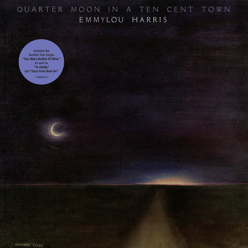 Emmylou Harris: Quarter Moon In A Ten Cent Town { Record }