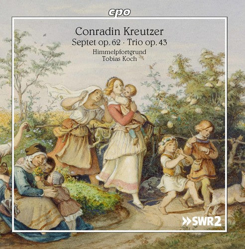 Kreutzer / Himmelpfortgrund / Koch: Conradin Kreutzer: Septet, Op. 62 & Trio, Op. 43 - COMPACT DISCS