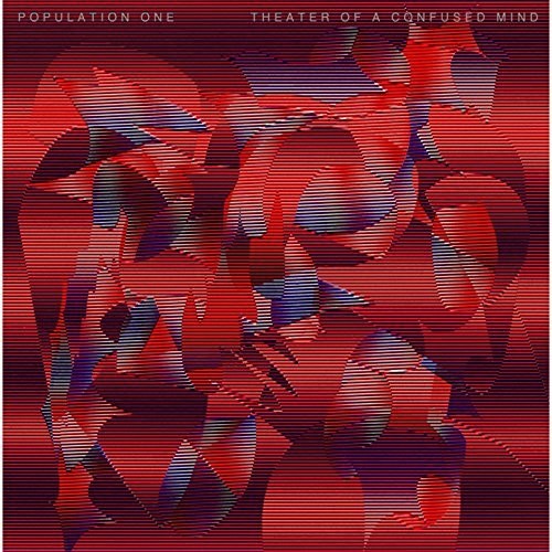 Population One: Theater Of A Confused Mind { Record }