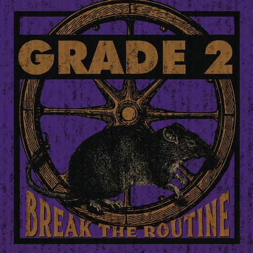 Grade 2- Break The Routine ( LP )