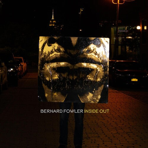 Bernard Fowler: Inside Out { Record }