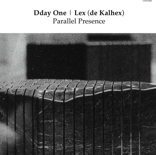 Dday One & Lex (De Kalhex): Parallel Presence - 7-INCH SINGLE