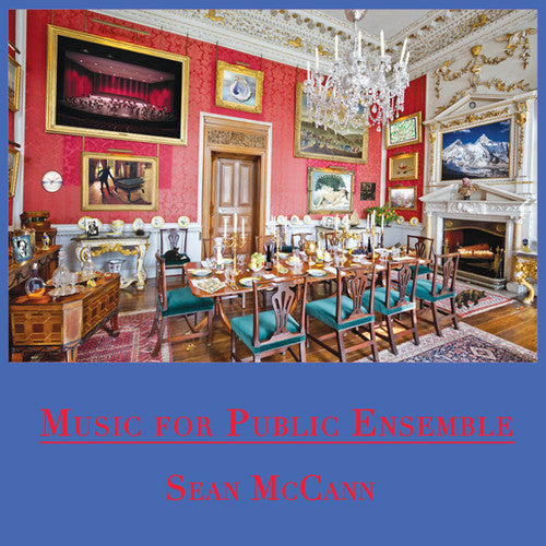 Sean McCann: Music For Public Ensemble { Record }