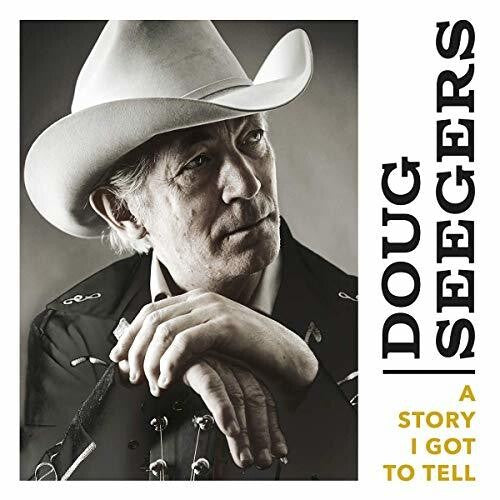 Doug Seegers: Story I Got To Tell { Record }