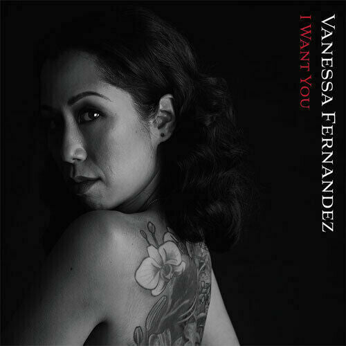 Vanessa Fernandez: I Want You - VINYL