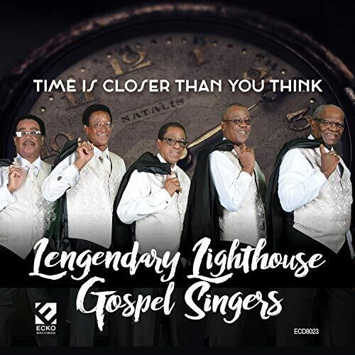 Legendary Lighthouse Gospel Singers: Time Is Closer Than You Think - COMPACT DISCS