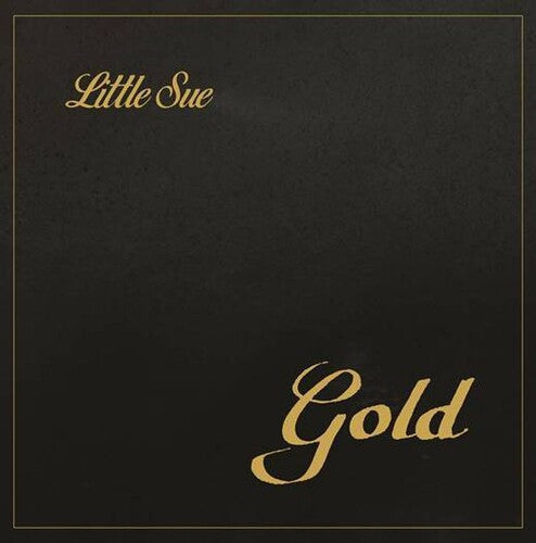 Little Sue: Gold { Record }